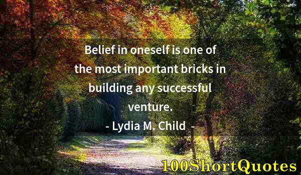 Quote by Albert Einstein: Belief in oneself is one of the most important bricks in building any successful venture.