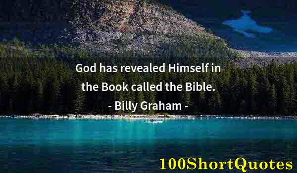 Quote by Albert Einstein: God has revealed Himself in the Book called the Bible.