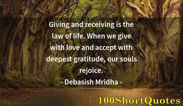 Quote by Albert Einstein: Giving and receiving is the law of life. When we give with love and accept with deepest gratitude, o...