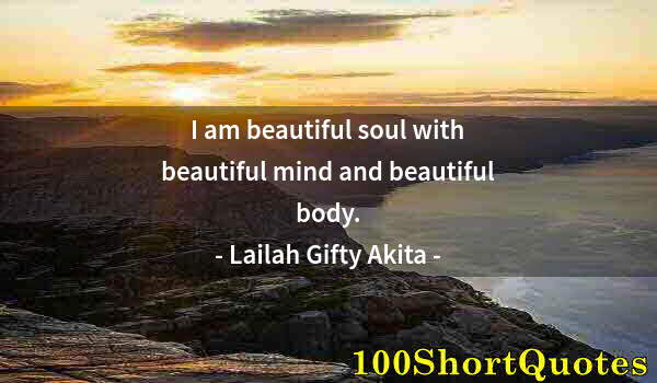 Quote by Albert Einstein: I am beautiful soul with beautiful mind and beautiful body.