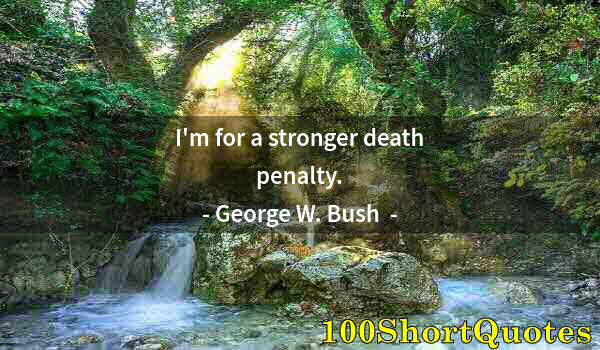 Quote by Albert Einstein: I'm for a stronger death penalty.