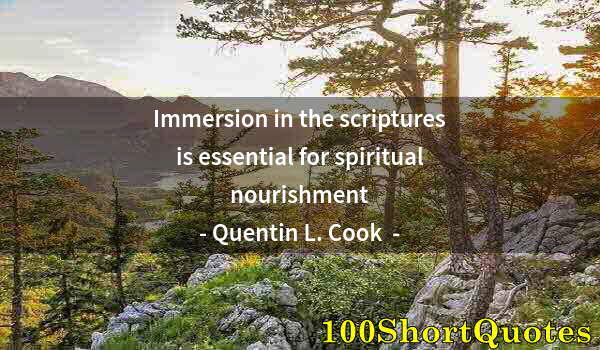 Quote by Albert Einstein: Immersion in the scriptures is essential for spiritual nourishment