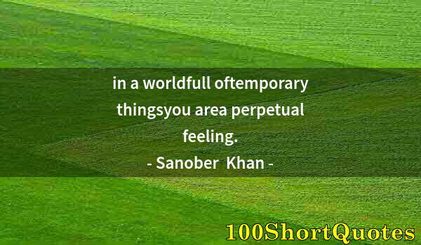 Quote by Albert Einstein: in a worldfull oftemporary thingsyou area perpetual feeling.