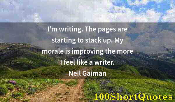 Quote by Albert Einstein: I'm writing. The pages are starting to stack up. My morale is improving the more I feel like a write...