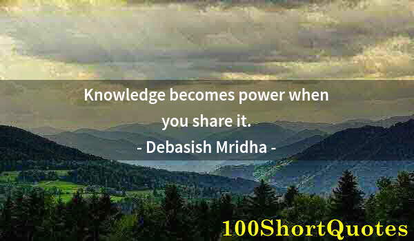 Quote by Albert Einstein: Knowledge becomes power when you share it.