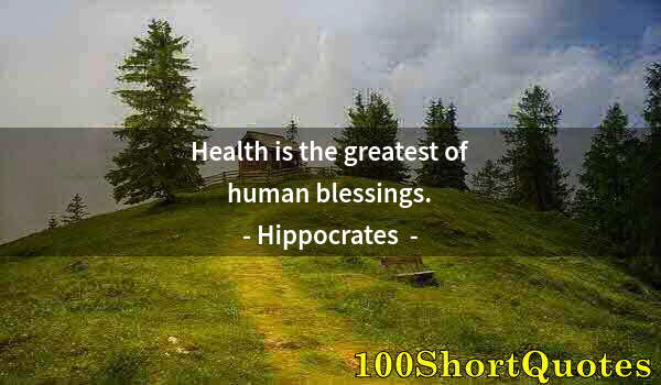 Quote by Albert Einstein: Health is the greatest of human blessings.