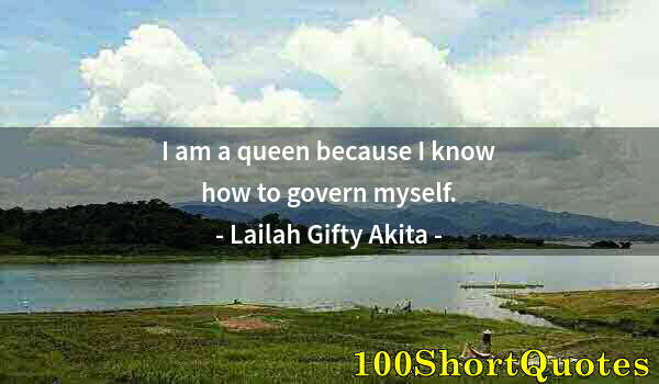 Quote by Albert Einstein: I am a queen because I know how to govern myself.