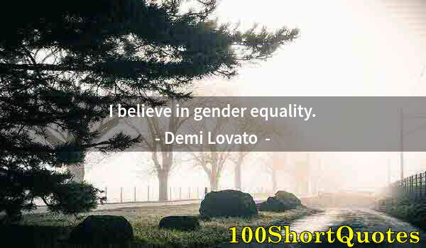 Quote by Albert Einstein: I believe in gender equality.