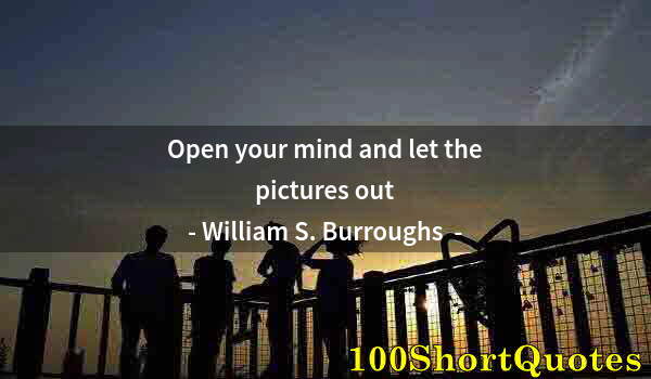 Quote by Albert Einstein: Open your mind and let the pictures out