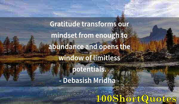 Quote by Albert Einstein: Gratitude transforms our mindset from enough to abundance and opens the window of limitless potentia...