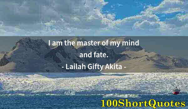 Quote by Albert Einstein: I am the master of my mind and fate.