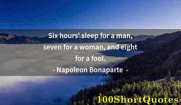 Quote by Albert Einstein: Six hours' sleep for a man, seven for a woman, and eight for a fool.