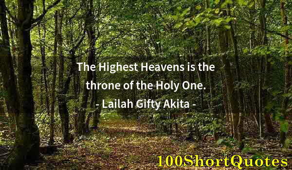 Quote by Albert Einstein: The Highest Heavens is the throne of the Holy One.