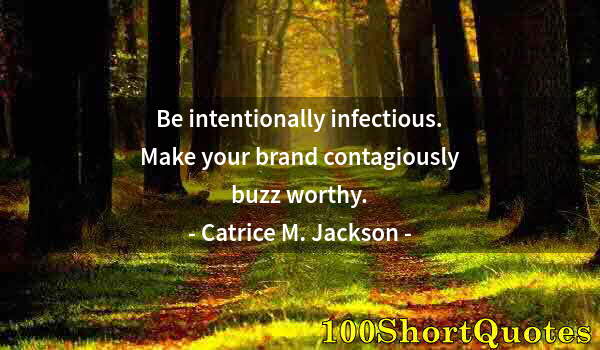 Quote by Albert Einstein: Be intentionally infectious. Make your brand contagiously buzz worthy.