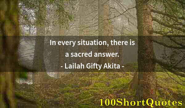 Quote by Albert Einstein: In every situation, there is a sacred answer.