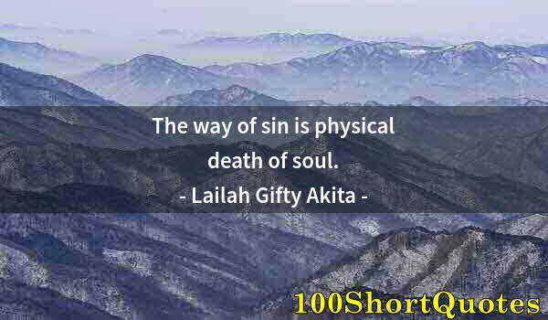 Quote by Albert Einstein: The way of sin is physical death of soul.