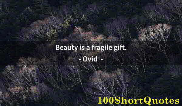 Quote by Albert Einstein: Beauty is a fragile gift.