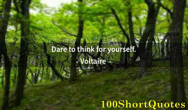 Quote by Albert Einstein: Dare to think for yourself.