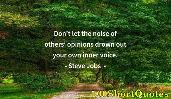 Quote by Albert Einstein: Don’t let the noise of others’ opinions drown out your own inner voice.