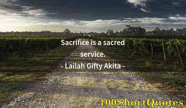 Quote by Albert Einstein: Sacrifice is a sacred service.