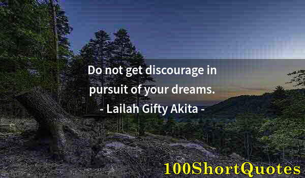 Quote by Albert Einstein: Do not get discourage in pursuit of your dreams.