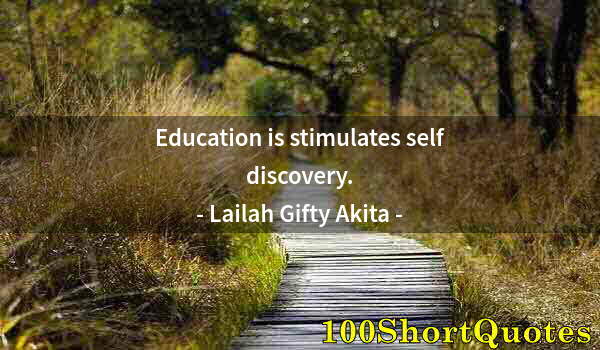 Quote by Albert Einstein: Education is stimulates self discovery.