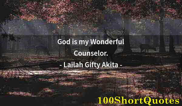 Quote by Albert Einstein: God is my Wonderful Counselor.