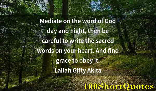 Quote by Albert Einstein: Mediate on the word of God day and night, then be careful to write the sacred words on your heart. A...