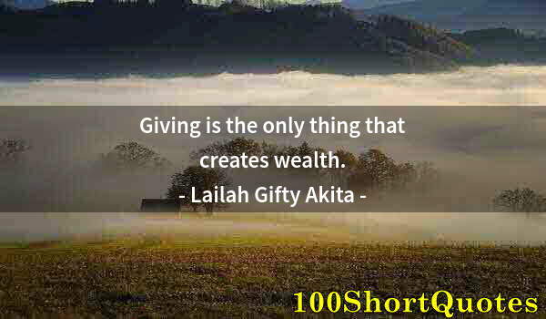 Quote by Albert Einstein: Giving is the only thing that creates wealth.