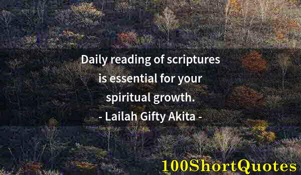 Quote by Albert Einstein: Daily reading of scriptures is essential for your spiritual growth.