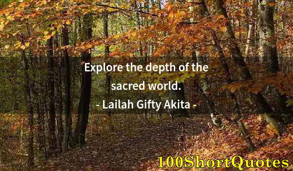 Quote by Albert Einstein: Explore the depth of the sacred world.