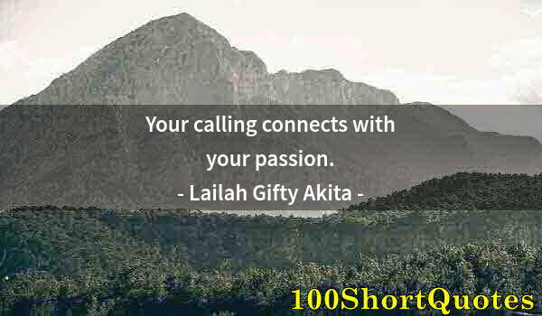 Quote by Albert Einstein: Your calling connects with your passion.