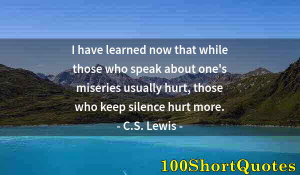 Quote by Albert Einstein: I have learned now that while those who speak about one's miseries usually hurt, those who keep sile...