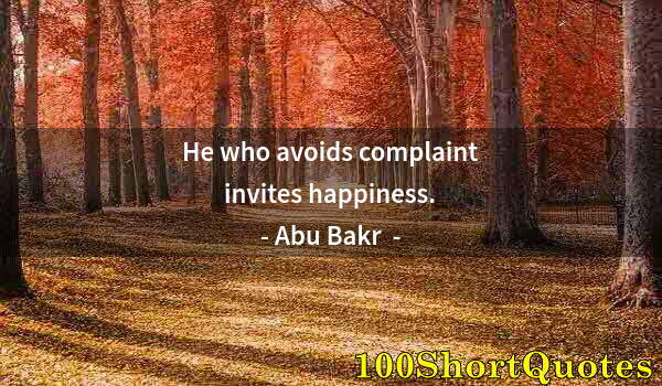 Quote by Albert Einstein: He who avoids complaint invites happiness.