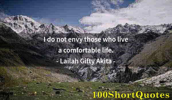 Quote by Albert Einstein: I do not envy those who live a comfortable life.