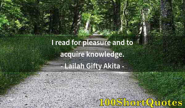 Quote by Albert Einstein: I read for pleasure and to acquire knowledge.