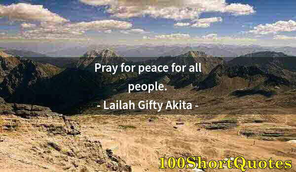 Quote by Albert Einstein: Pray for peace for all people.