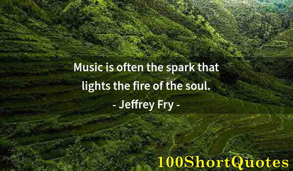 Quote by Albert Einstein: Music is often the spark that lights the fire of the soul.