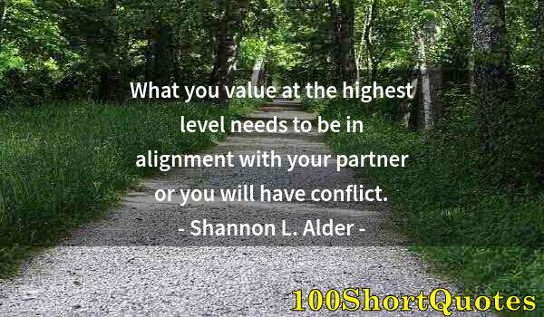 Quote by Albert Einstein: What you value at the highest level needs to be in alignment with your partner or you will have conf...