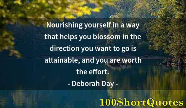 Quote by Albert Einstein: Nourishing yourself in a way that helps you blossom in the direction you want to go is attainable, a...