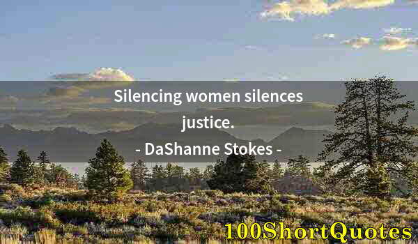 Quote by Albert Einstein: Silencing women silences justice.