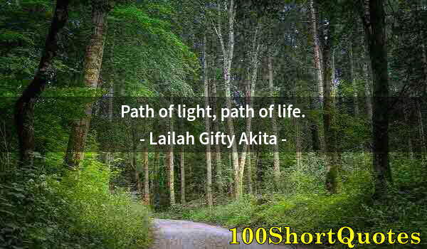 Quote by Albert Einstein: Path of light, path of life.