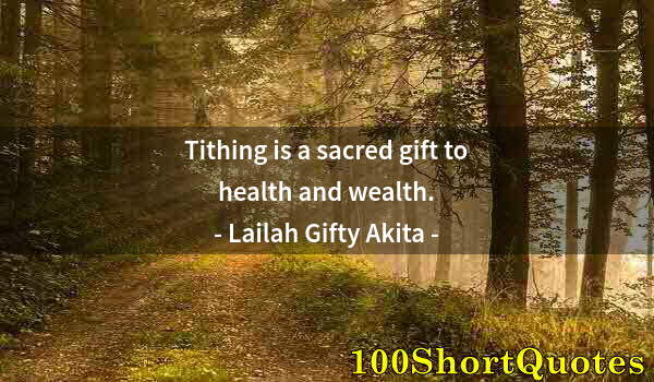 Quote by Albert Einstein: Tithing is a sacred gift to health and wealth.