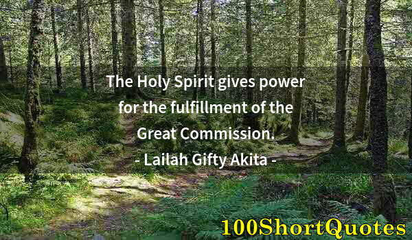 Quote by Albert Einstein: The Holy Spirit gives power for the fulfillment of the Great Commission.