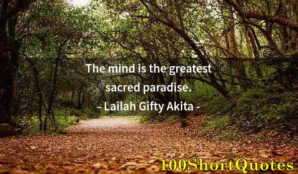 Quote by Albert Einstein: The mind is the greatest sacred paradise.