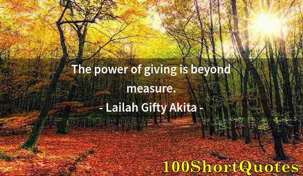 Quote by Albert Einstein: The power of giving is beyond measure.