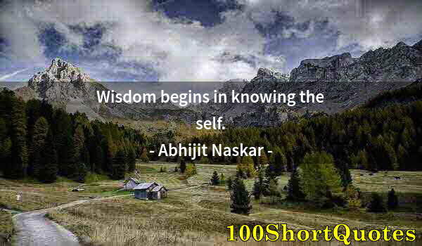 Quote by Albert Einstein: Wisdom begins in knowing the self.