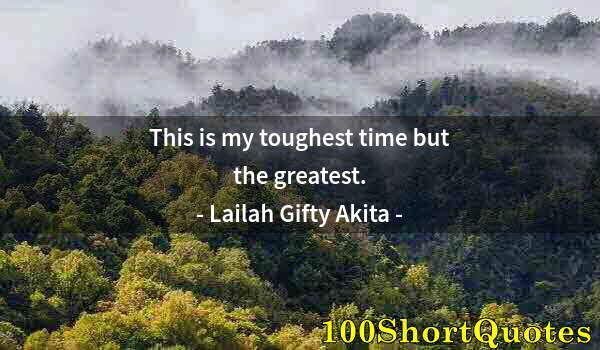 Quote by Albert Einstein: This is my toughest time but the greatest.