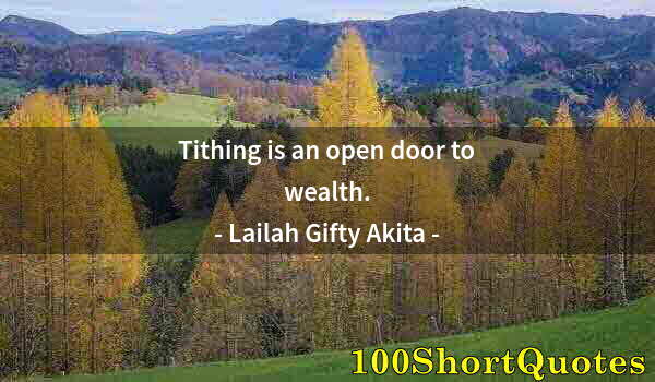 Quote by Albert Einstein: Tithing is an open door to wealth.