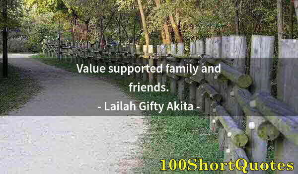 Quote by Albert Einstein: Value supported family and friends.